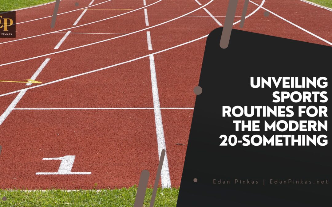 Unveiling Sports Routines for the Modern 20-Something